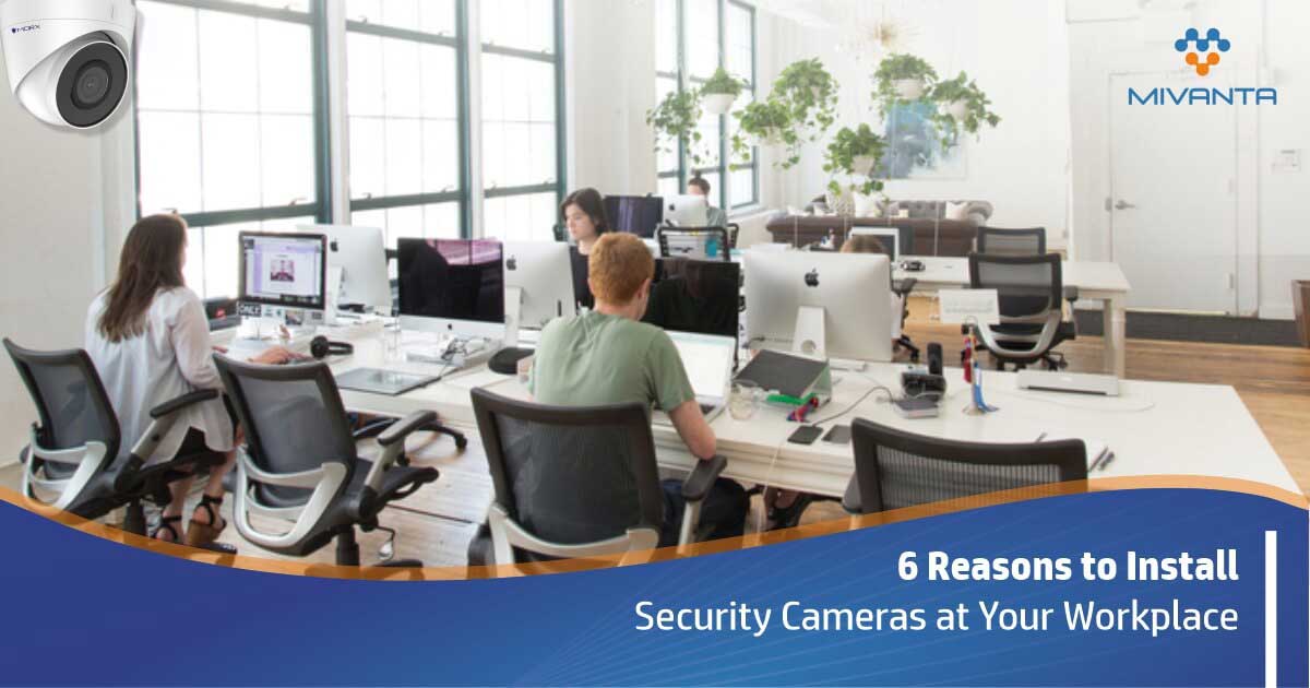 6 Reasons to Install Security Cameras at Your Workplace